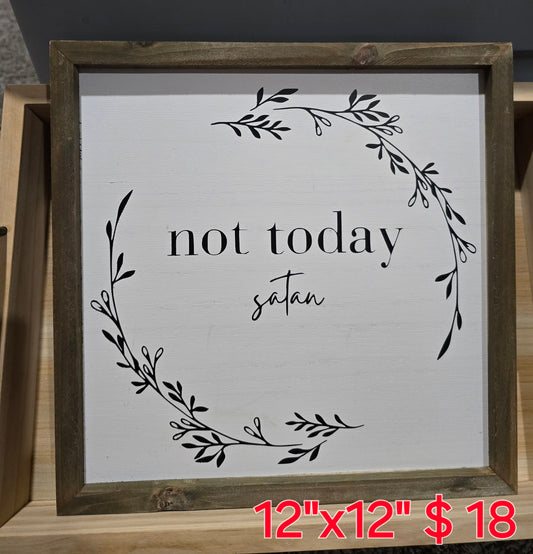 "Not Today" sign 12x12