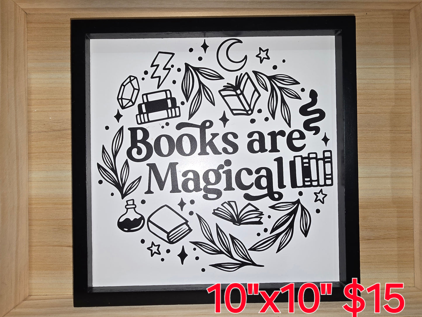 "Books are Magical" Sign 10"x10"