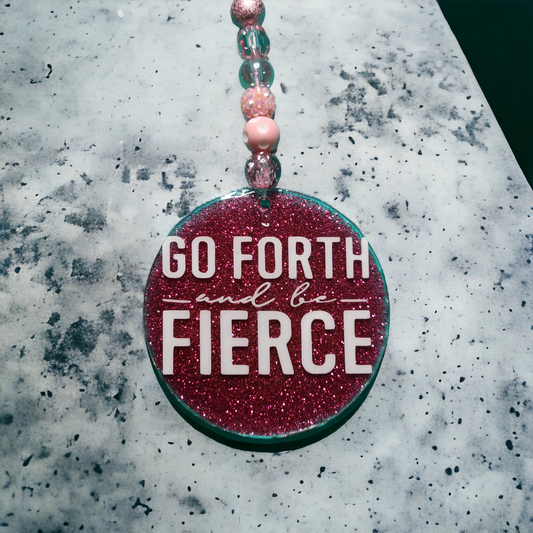 "Be Fierce" Car Charm