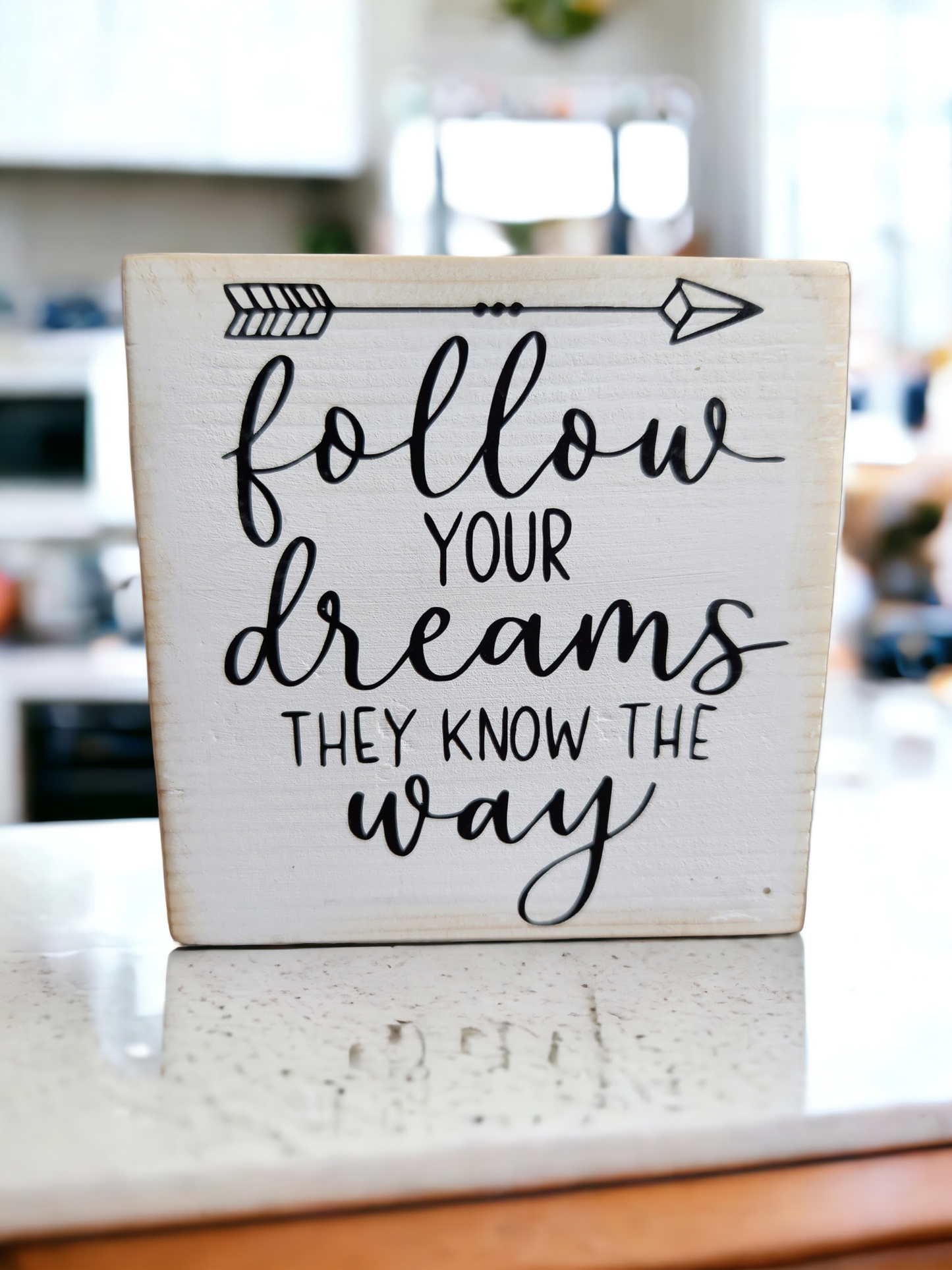 "Follow your dreams" Sign 4"x4"